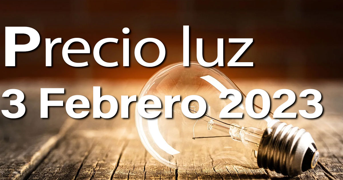 Precio luz hoy 3 de Febrero 1
