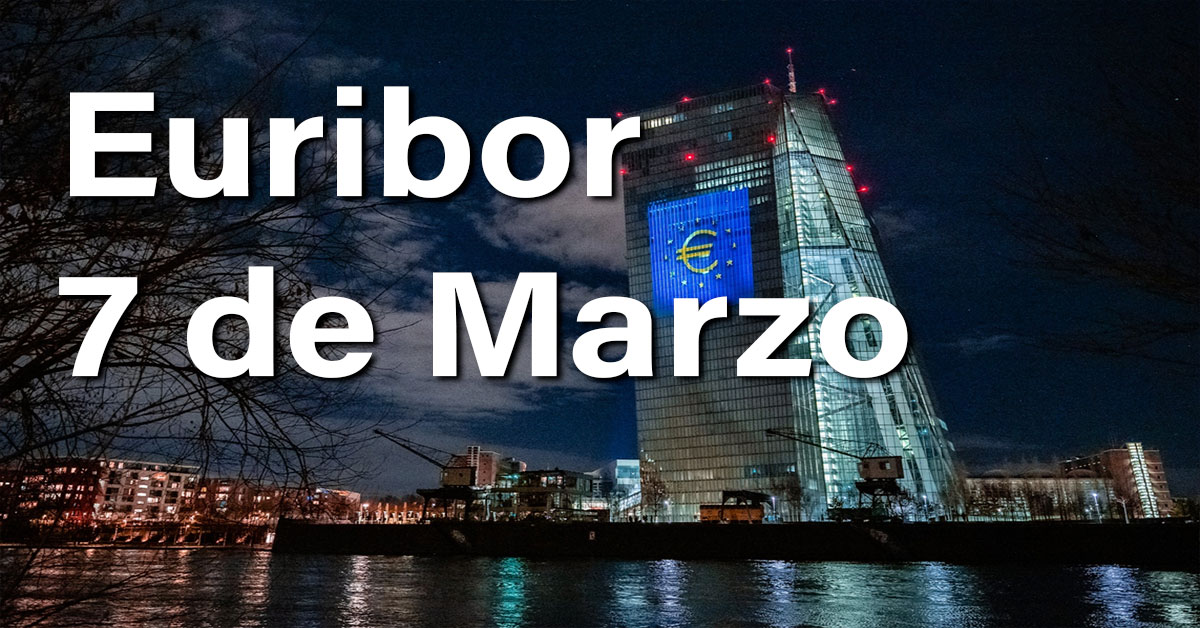 Euribor 7 de Marzo. Muchas nervios para los hipotecados europeos 1