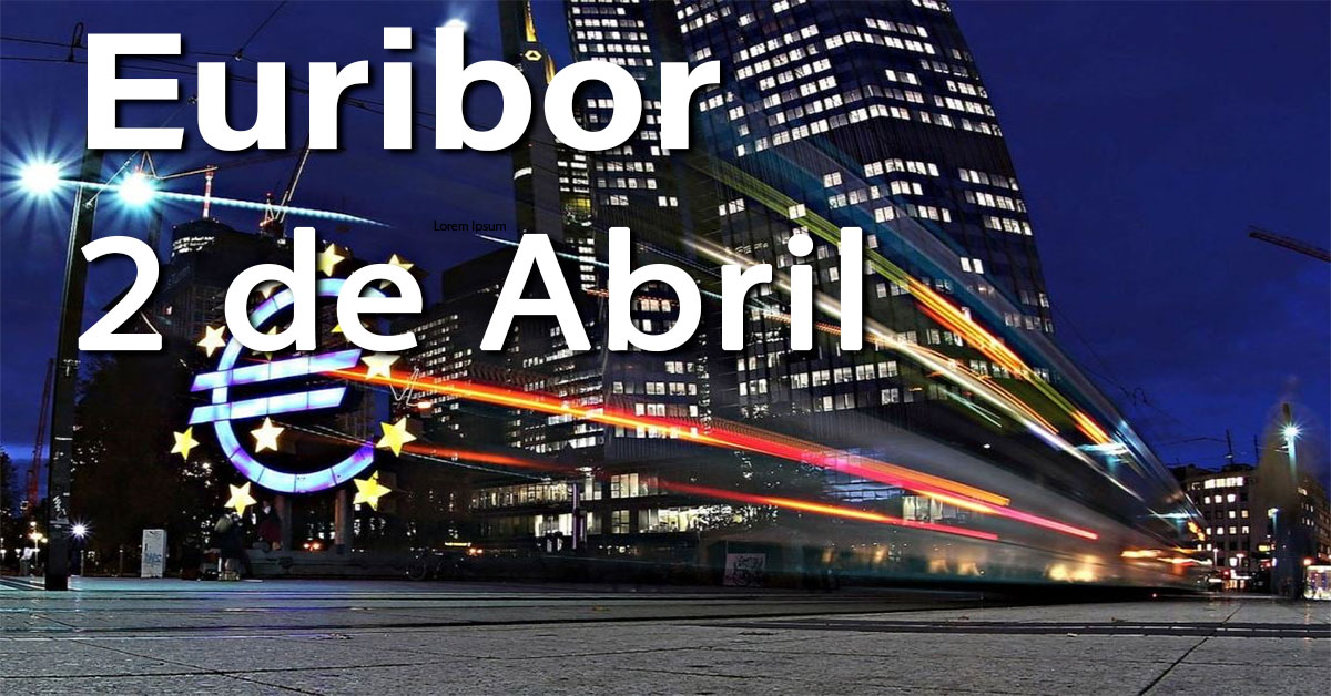 El Euríbor arranca Abril con una bajadita y esto pinta bien 1