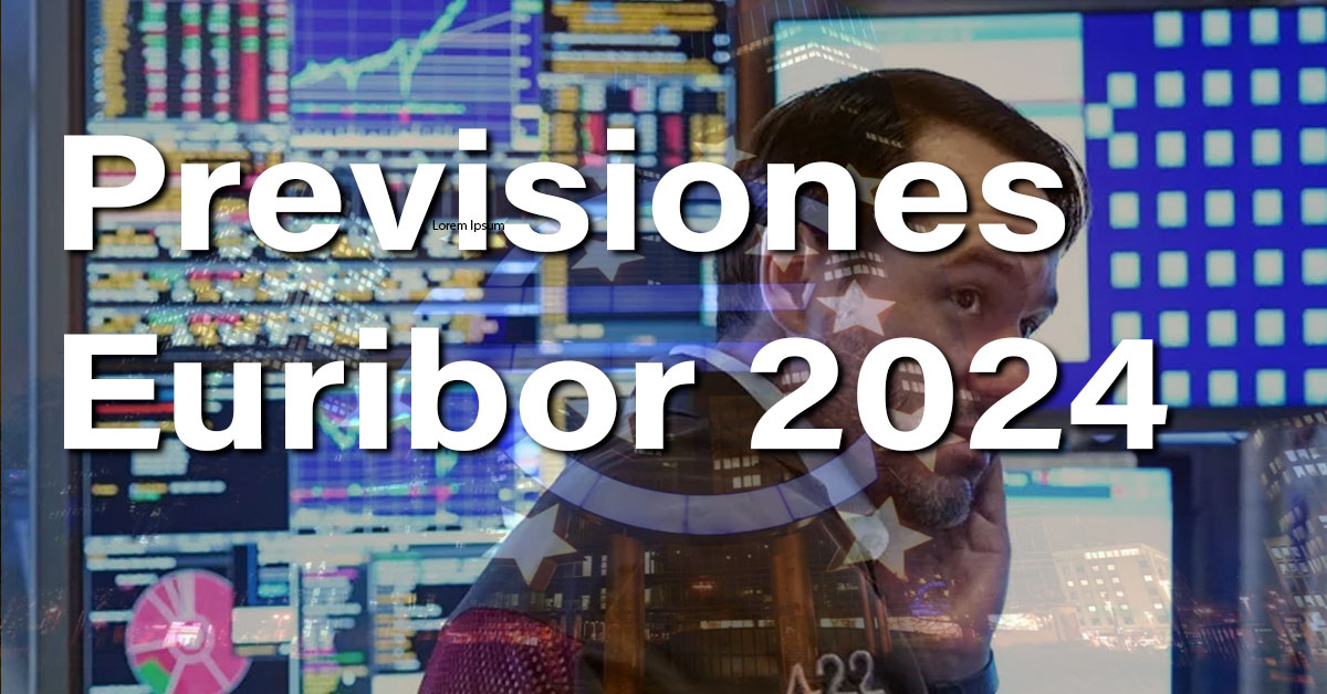 Previsión Euribor 2024 1