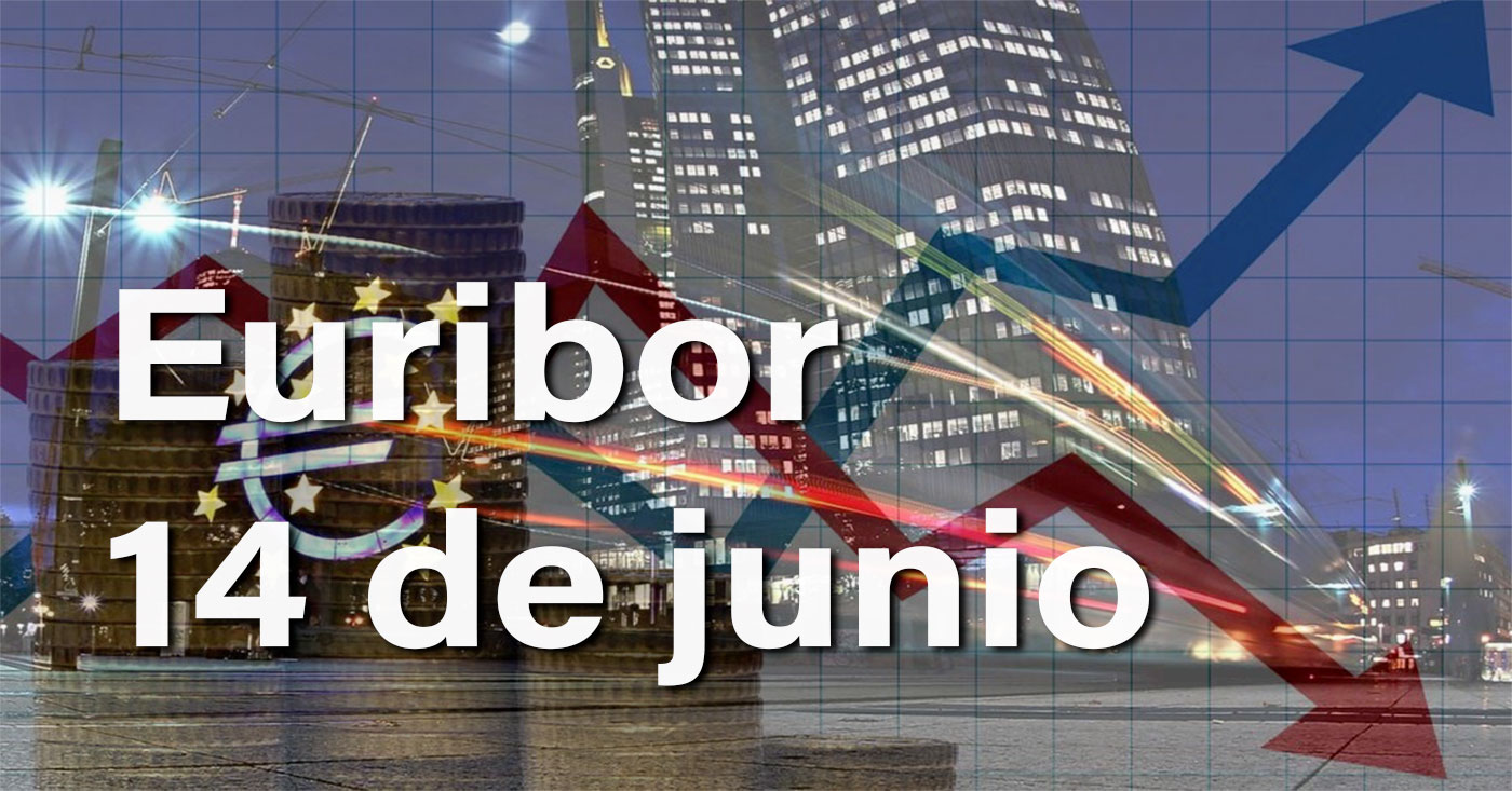 Euribor hoy 14 de junio. Esperanza para los hipotecados 1